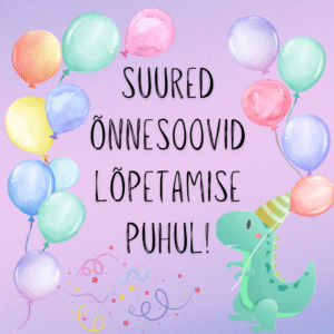 "Suured õnnesoovid lõpetamise puhul!"