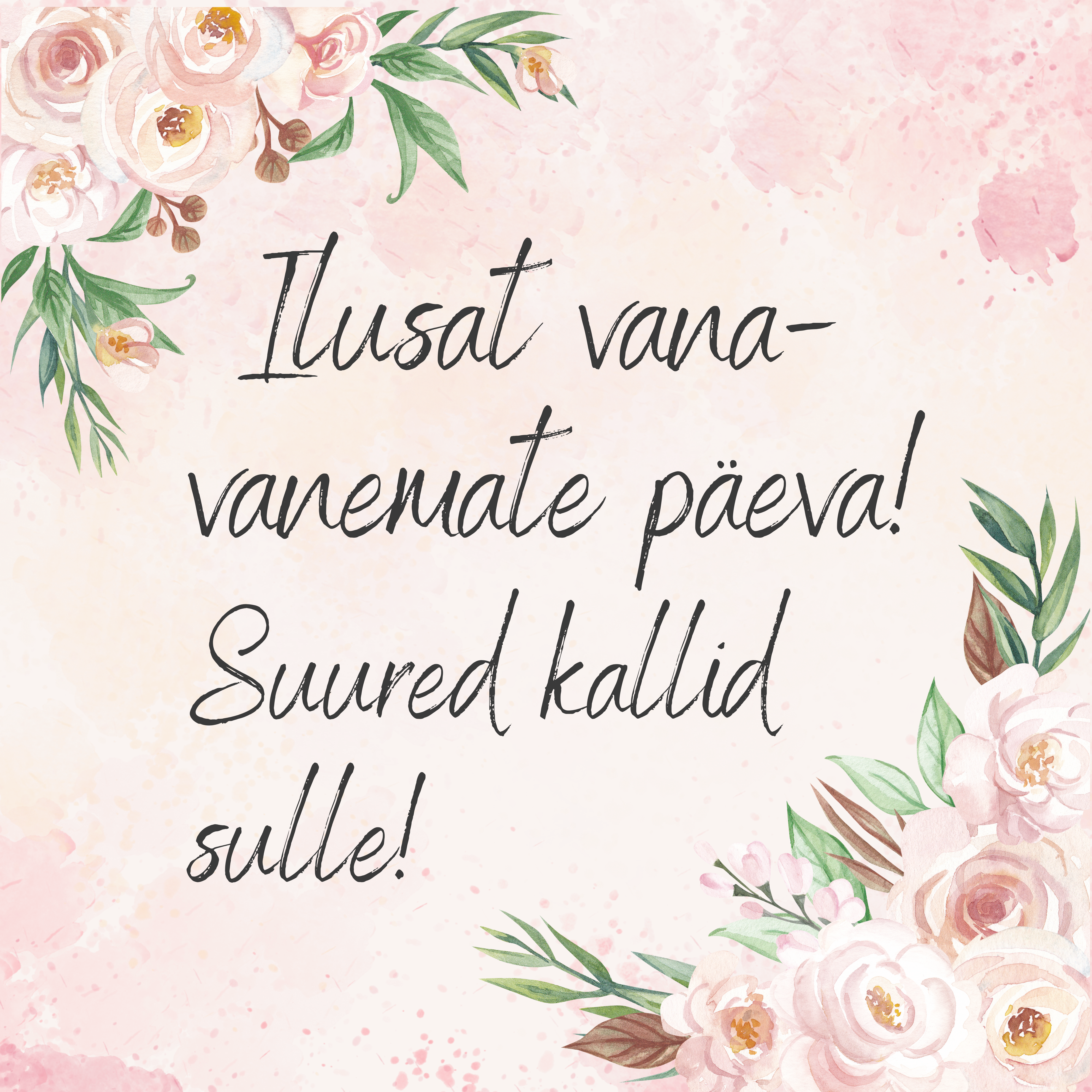 "Ilusat vanavanemate päeva!"